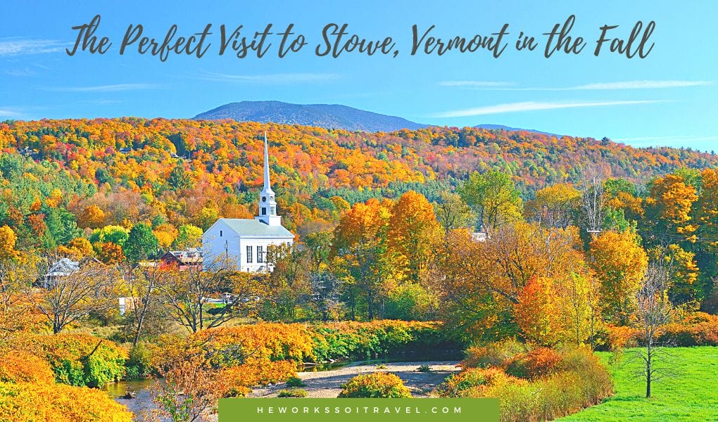 Stowe Vermont in the fall
