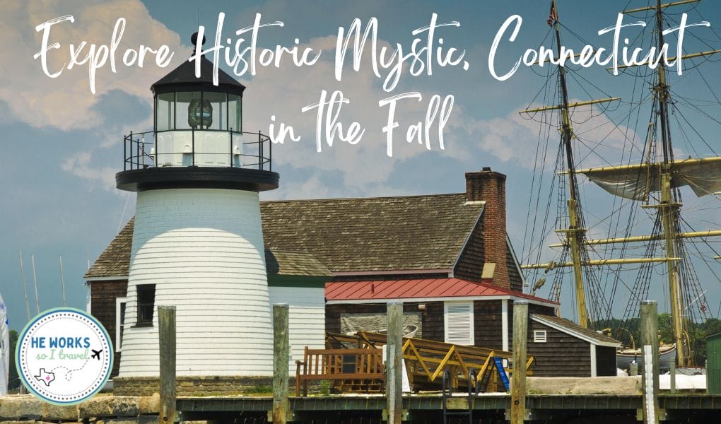 Explore Historic Mystic, Connecticut in the Fall