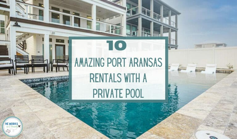 10 Amazing Port Aransas Rentals with a Private Pool
