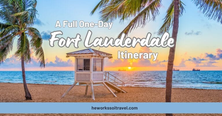A Full One Day Fort Lauderdale Itinerary